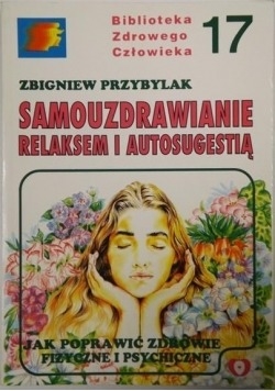 Samouzdrowienie relaksem i autosugestią