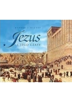 Jezus i jego czasy NOWA