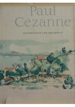 Paul Cezanne. Zeichnungen und Aquarelle