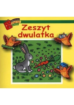 Bibl. mądrego dziecka - Zeszyt dwulatka