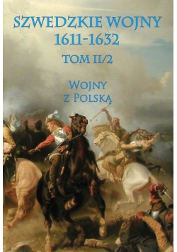 Szwedzkie wojny 1611-1632 Tom II/2