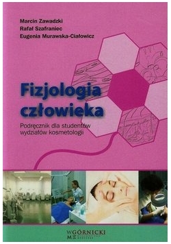 Fizjologia człowieka. Podręcznik dla studentów wydziałów kosmetologii