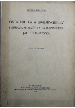 Ostatnie Lata Świdrygiełły 1915 r.