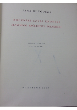 Roczniki czyli kroniki sławnego Królestwa Polskiego