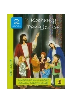 Kochamy Pana Jezusa 2 ćwiczenia - nie szukać