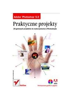 Adobe Photoshop 5. Praktyczne projekty