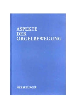 Aspekte Der Orgelbewegung