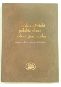 Polskie dźwięki, polskie słowa, polska gramatyka