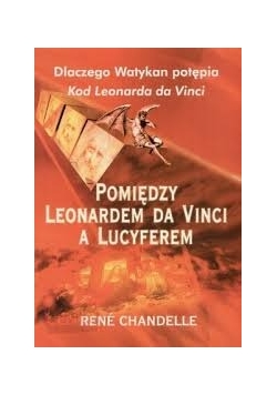 Pomiędzy Leonardem da Vinci a Lucyferem