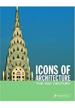 Icons of architecture the 20th century