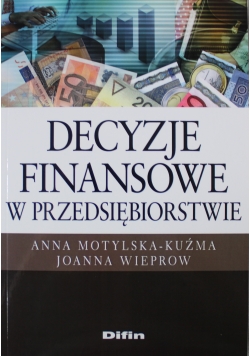 Decyzje finansowe w przedsiębiorstwie