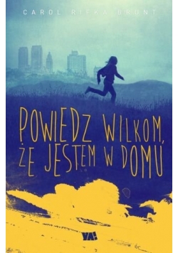 Powiedz wilkom że jestem w domu