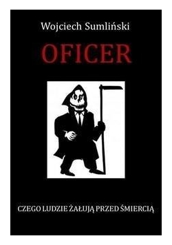 Oficer. Czego ludzie żałują przed śmiercią