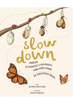 Slow Down. Zwolnij. 50 opowieści o przyrodzie