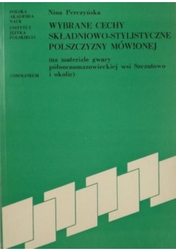 Wybrane cechy składniowo-stylistyczne polszczyzny mówionej