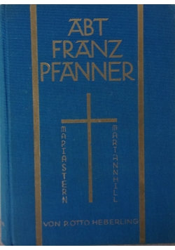 Abt Franz Pfanner, 1934 r.