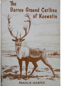 The Barren Ground Caribou of Keewatin