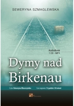 Dymy nad Birkenau. Audiobook, Nowa