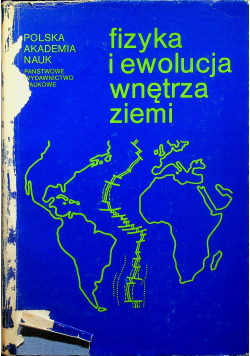 Fizyka i ewolucja wnętrza ziemi część 1