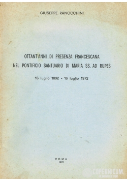 Ottant anni Di Presenza Francescana nel pontificio santuario di maria SS ad Rupers