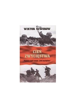 Cień Zwycięstwa - Wiktor Suworow