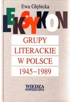 Leksykon  Grupy literackie w Polsce 1945-1989