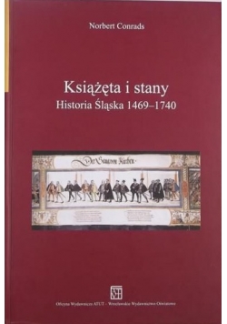 Książęta i stany. Historia Śląska 1469-1740