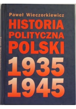 Historia polityczna Polski 1935- 1945