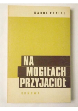 Na mogiłach przyjaciół