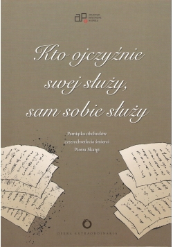 Kto ojczyźnie swej służy sam sobie służy