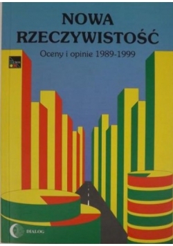 Nowa rzeczywistość Oceny i opinie 1989 - 1999