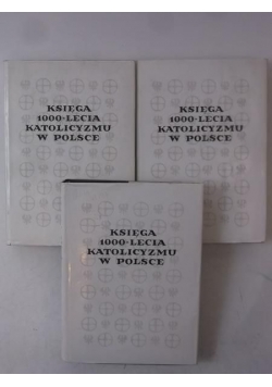 Księga 1000-lecia katolicyzmu w Polsce, Tom I-III