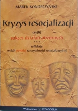 Konopczyński Marek - Kryzys resocjalizacji
