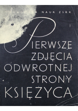 Pierwsze zdjęcia odwrotnej strony księżyca