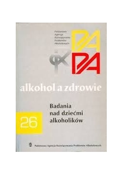 Alkohol a zdrowie. Badania nad dziećmi alkoholików