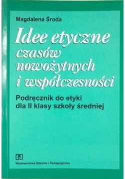 Idee etyczne czasów nowożytnych i współczesności