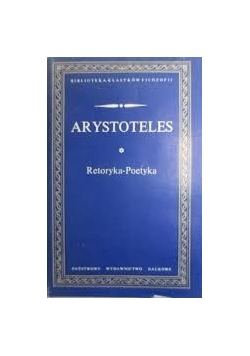 Arystoteles - Retoryka -poetyka