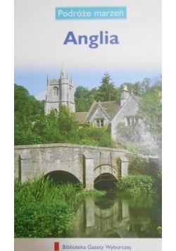 Podróże marzeń Anglia