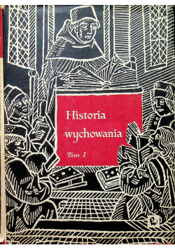 Historia wychowania  tom 1