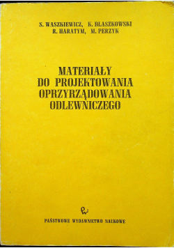 Materiały do projektowania oprzyrządowania odlewniczego