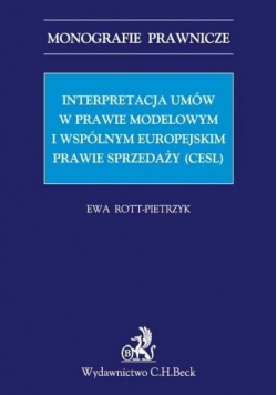 Interpretacja umów w prawie modelowym i wspólnym europejskim prawie sprzedaży