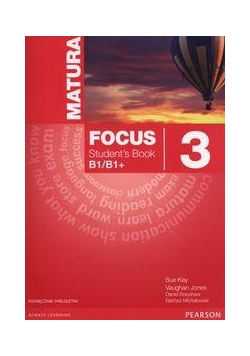 Matura Focus 3 PL SB B1/B1+ wieloletnie PEARSON