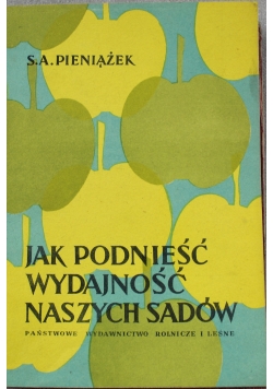 Jak podnieść wydajność naszych sadów