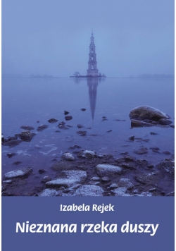 Nieznana rzeka duszy