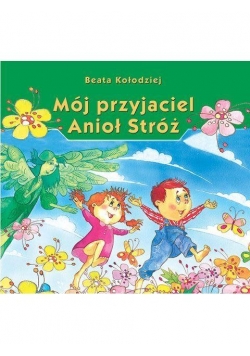 Mój przyjaciel Anioł Stróż