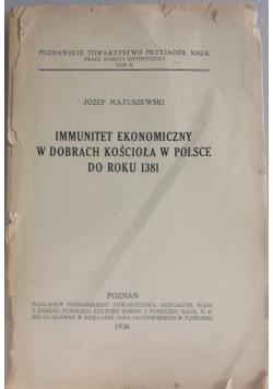 Immunitet ekonomiczny w dobrach Kościoła w Polsce w roku 1381, wydanie z 1936 r.