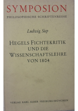 Hegels Fichtekritik und die Wissenschaftslehre von 1804