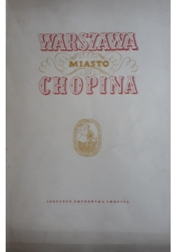 Warszawa miasto Chopina, 1950 r.