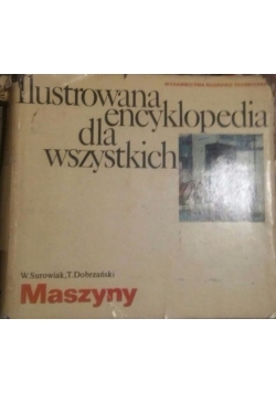 Ilustrowana encyklopedia dla wszystkich. Maszyny