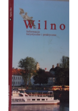 Wilno. Informacje turystyczne i praktyczne